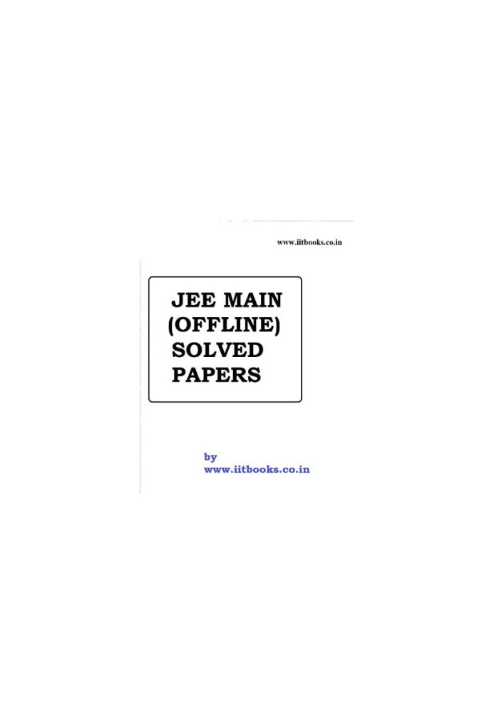 IIT JEE main Solved Papers Chapter wise Physics Chemistry Mathematics
