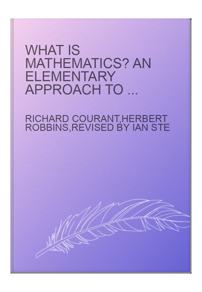 What Is Mathematics? An Elementary Approach to Ideas and Methods