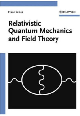 Relativistic Quantum Mechanics and Field Theory