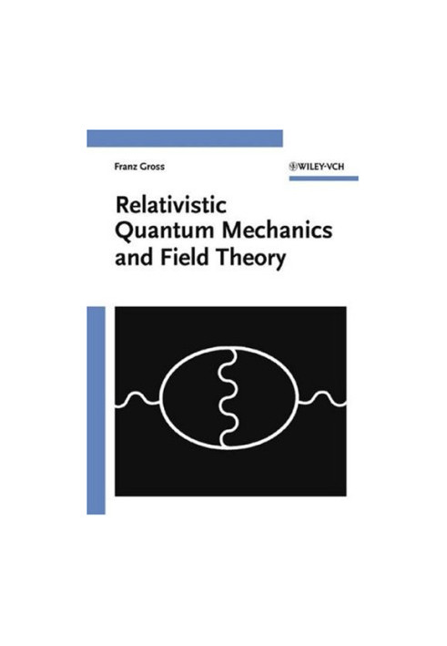 Relativistic Quantum Mechanics and Field Theory