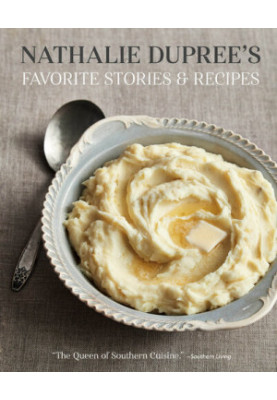 Nathalie Dupree's Favorite Stories & Recipes