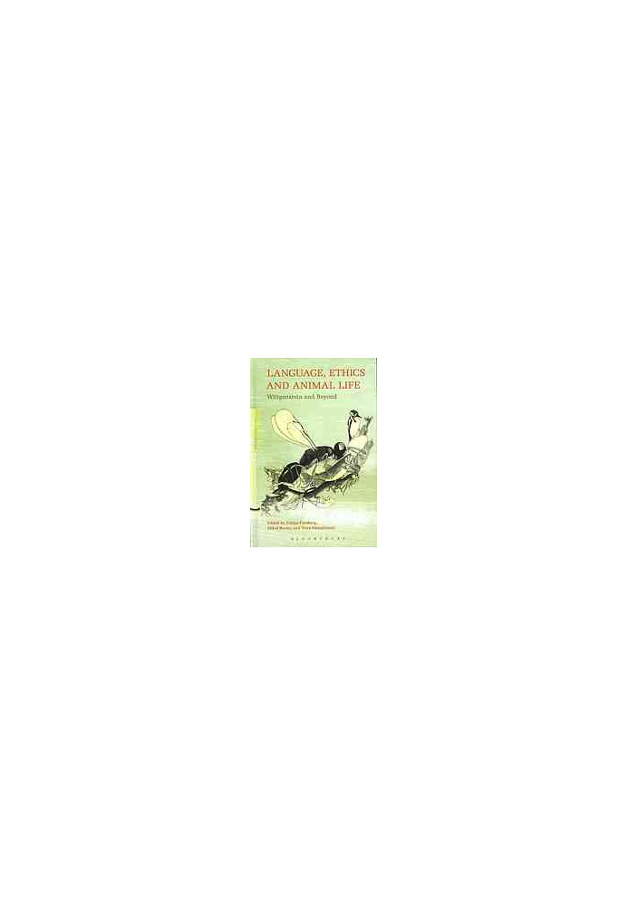 Language, ethics and animal life : Wittgenstein and beyond