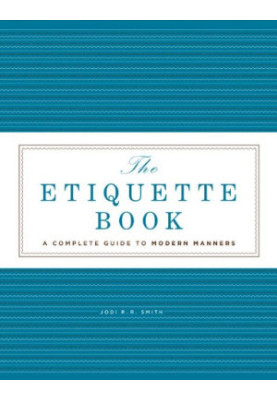 The complete etiquette book : a complete guide to modern manners