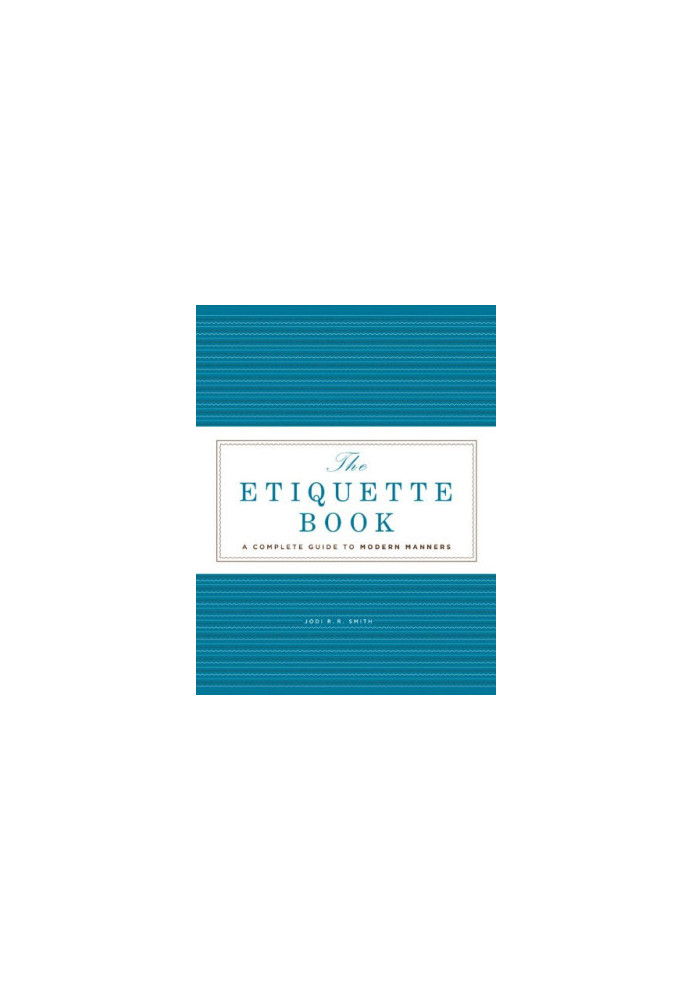 The complete etiquette book : a complete guide to modern manners