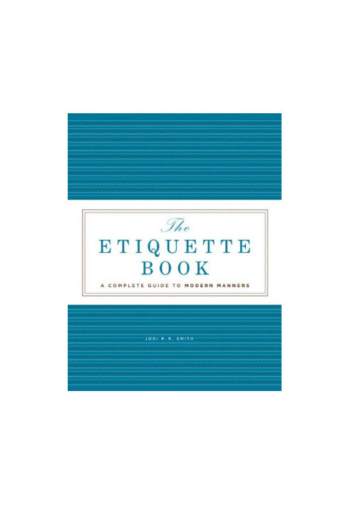 The complete etiquette book : a complete guide to modern manners