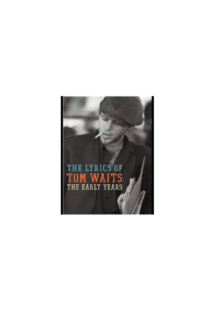 The early years: the lyrics of Tom Waits (1971-1982)