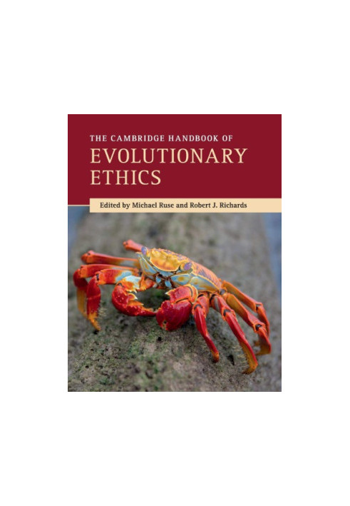 The Cambridge Handbook Of Evolutionary Ethics