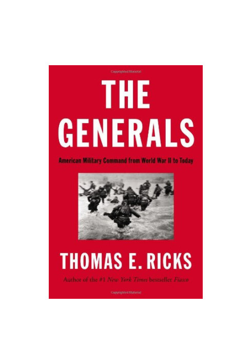 The Generals: American Military Command from World War II to Today