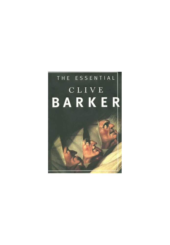 The Essential Clive Barker: Selected Fiction