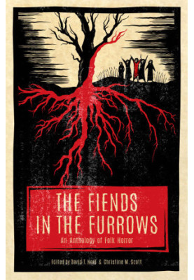 The Fiends in the Furrows