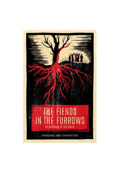 The Fiends in the Furrows