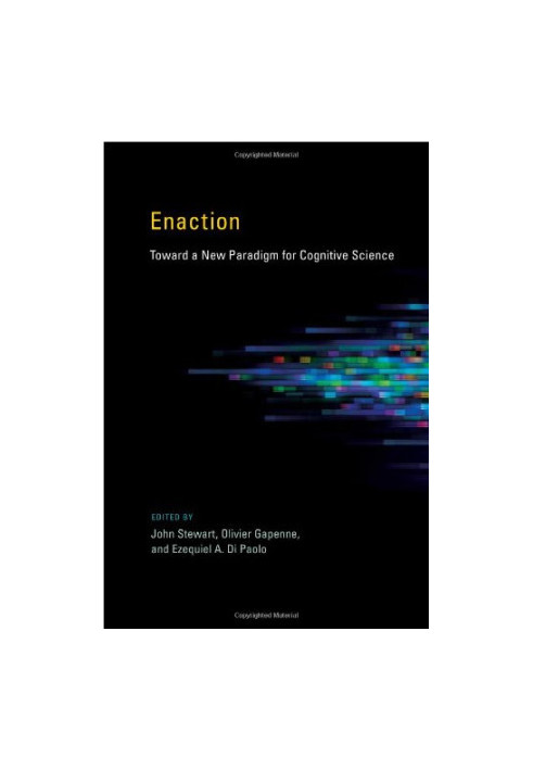 Enaction: Toward a New Paradign for Congnitive Science