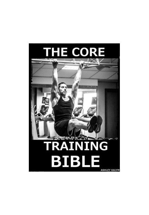 The Core Training Bible