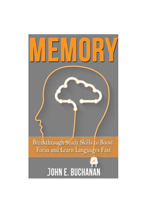 Memory: Breakthrough Study Skills To Boost Focus And Learn Languages Fast!