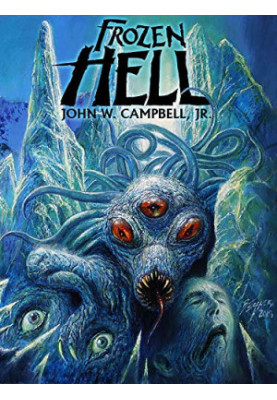 Frozen Hell: The Book That Inspired The Thing