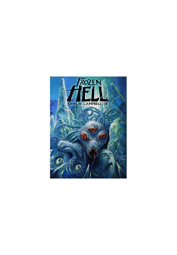 Frozen Hell: The Book That Inspired The Thing