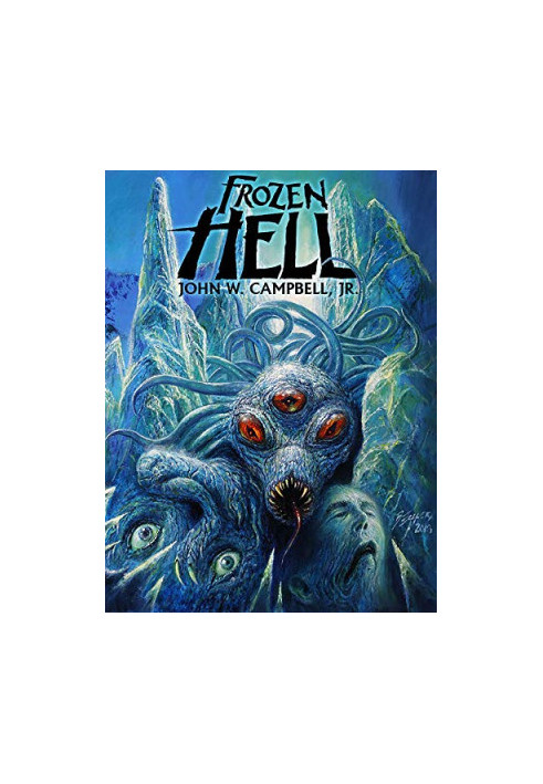 Frozen Hell: The Book That Inspired The Thing