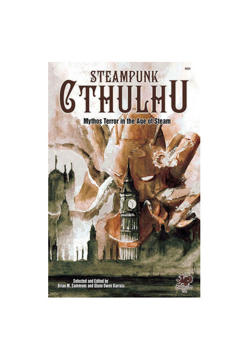 Steampunk Cthulhu: Mythos Terror in the Age of Steam (Chaosium 6054)