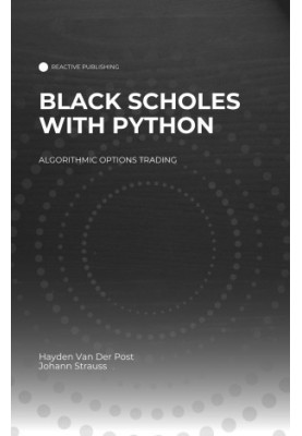 Black Scholes with Python: A Guide to Algorithmic Options Trading