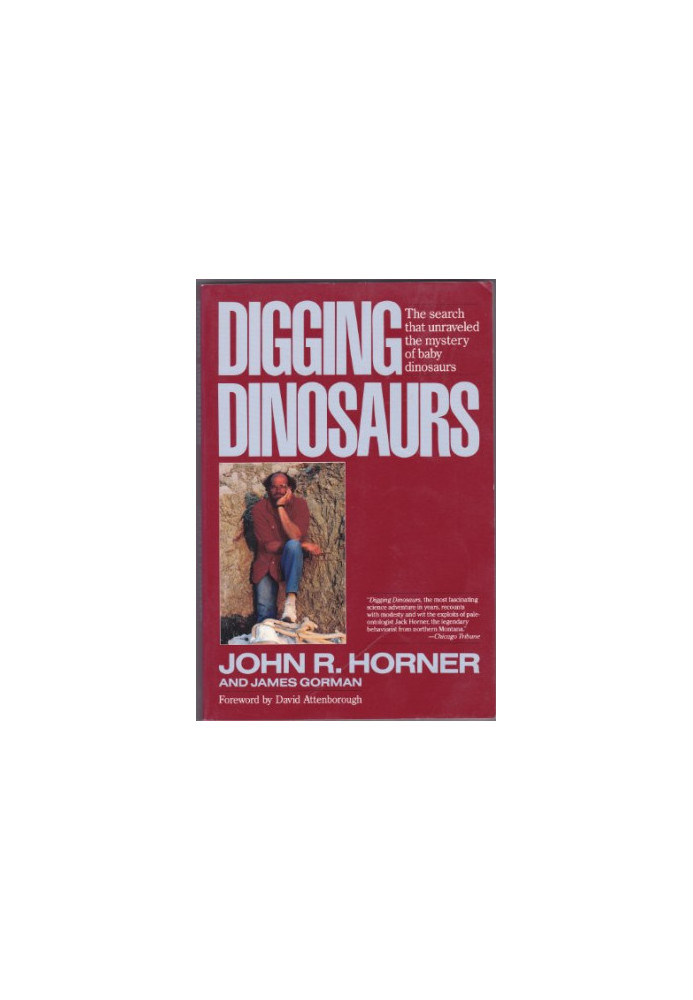 Digging Dinosaurs: The Search that Unraveled the Mystery of Baby Dinosaurs