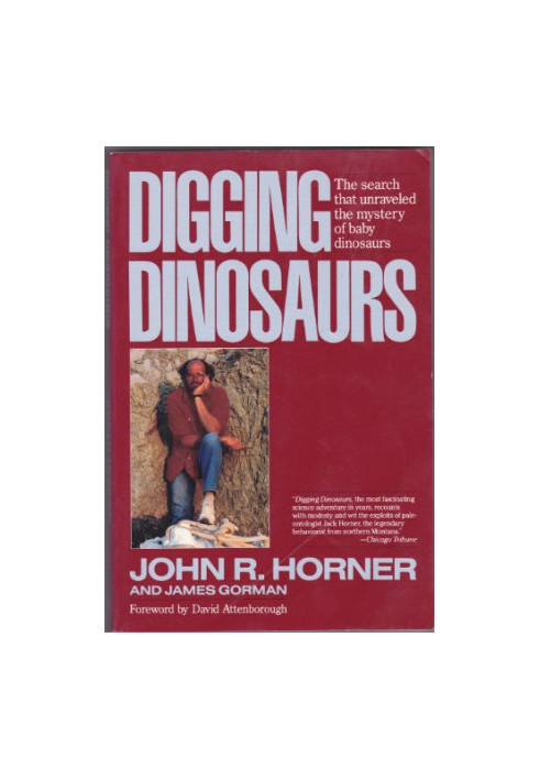 Digging Dinosaurs: The Search that Unraveled the Mystery of Baby Dinosaurs