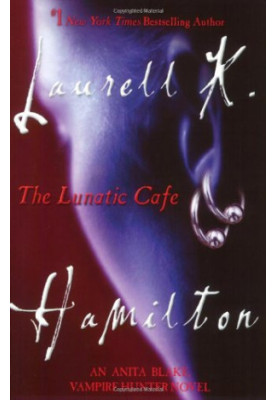 The Lunatic Cafe (Anita Blake, Vampire Hunter, 04)