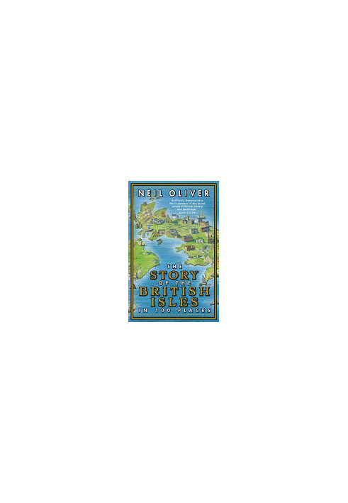 The Story of the British Isles in 100 Places