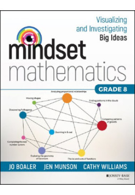 Mindset Mathematics: Visualizing and Investigating Big Ideas, Grade 8