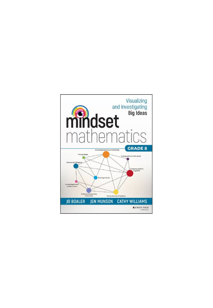 Mindset Mathematics: Visualizing and Investigating Big Ideas, Grade 8