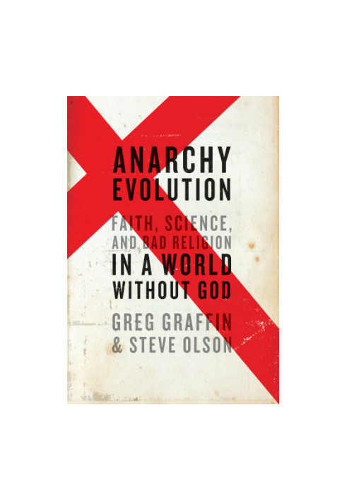 Anarchy evolution: faith, science, and bad religion in a world without God