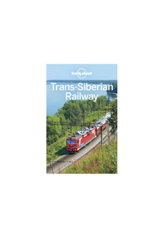 Lonely Planet Trans-Siberian Railway