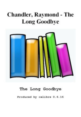The Long Goodbye (Philip Marlowe, 06)