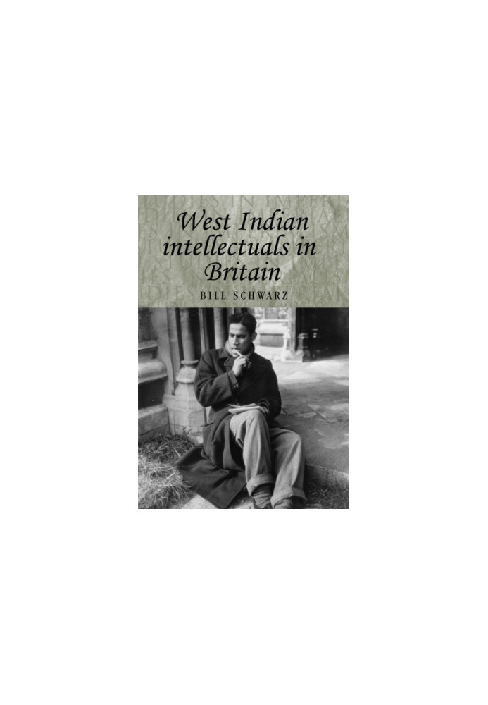 West Indian Intellectuals in Britain