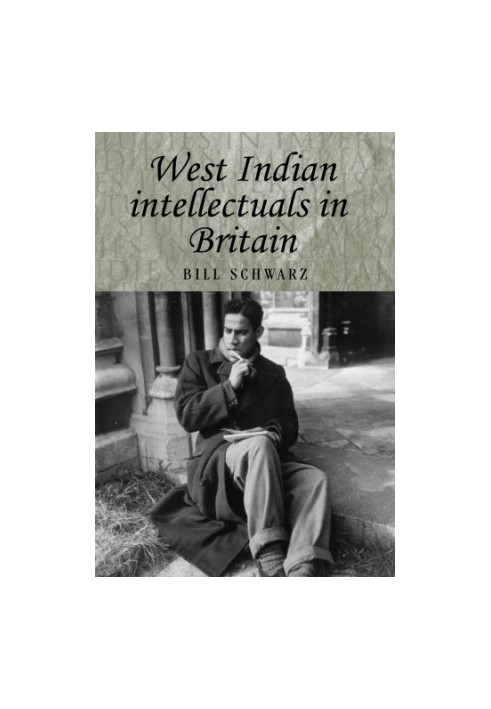 West Indian Intellectuals in Britain