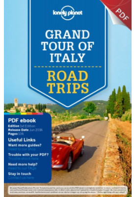 Lonely Planet Grand Tour of Italy Road Trips