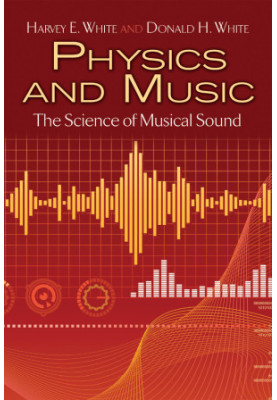 Physics and Music: The Science of Musical Sound (Dover Books on Physics)