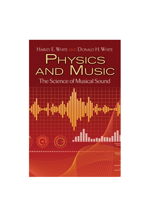 Physics and Music: The Science of Musical Sound (Dover Books on Physics)