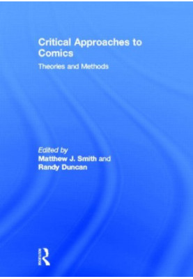 Critical Approaches to Comics: Theories and Methods
