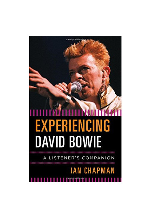Experiencing David Bowie : a listener's companion