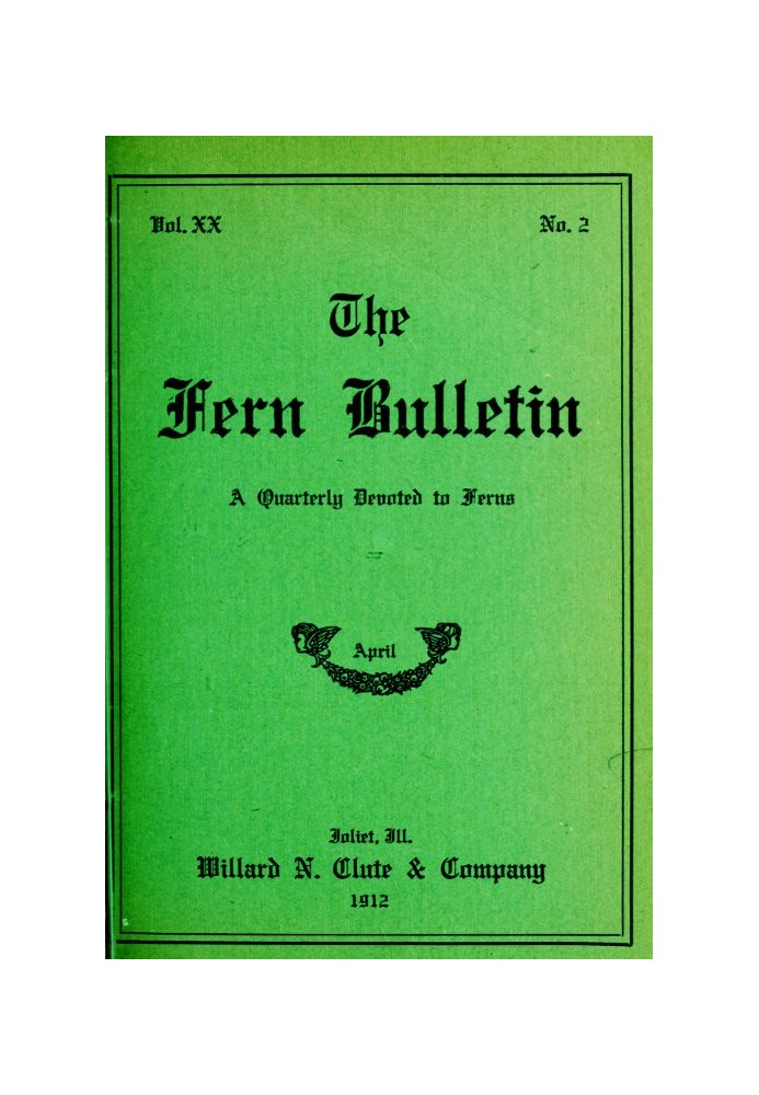 The Fern Bulletin, квітень 1912 р. Щоквартальник, присвячений папоротям