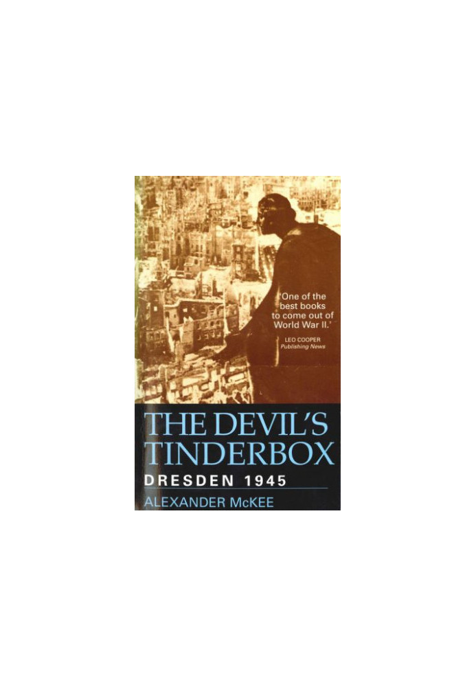 The Devil's Tinderbox: Dresden, 1945