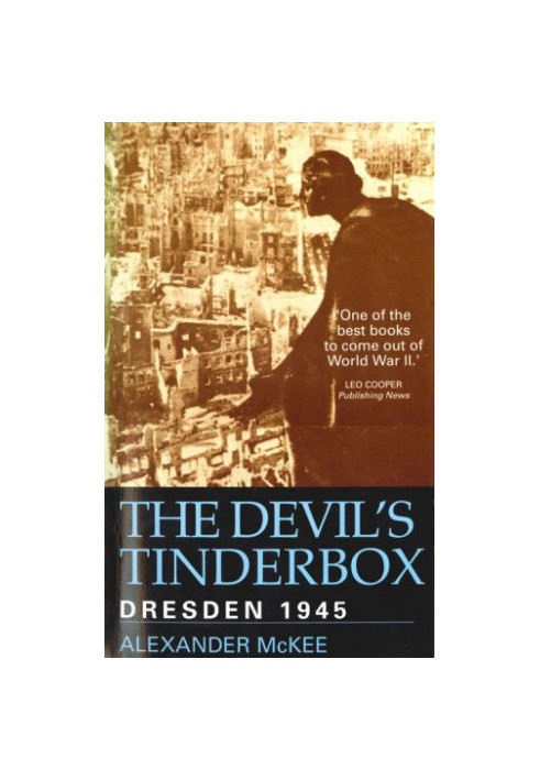 The Devil's Tinderbox: Dresden, 1945