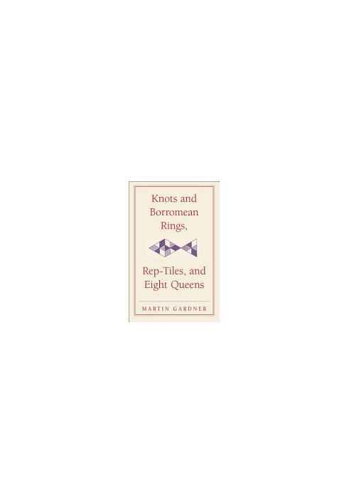 Knots and borromean rings, rep-tiles, and eight queens: Martin Gardner's unexpected hanging