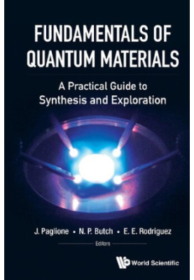 Fundamentals of Quantum Materials: A Practical Guide to Synthesis and Exploration