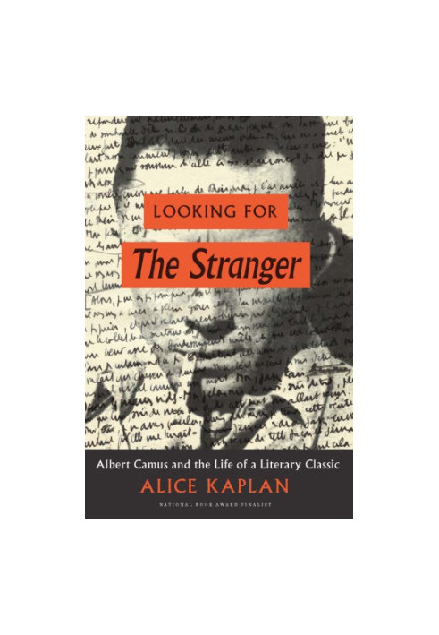 Looking for the stranger: Albert Camus and the life of a literary classic