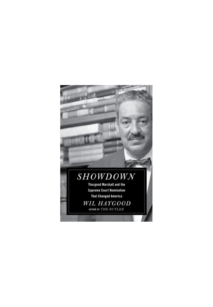 Showdown: Thurgood Marshall and the Supreme Court nomination that changed America
