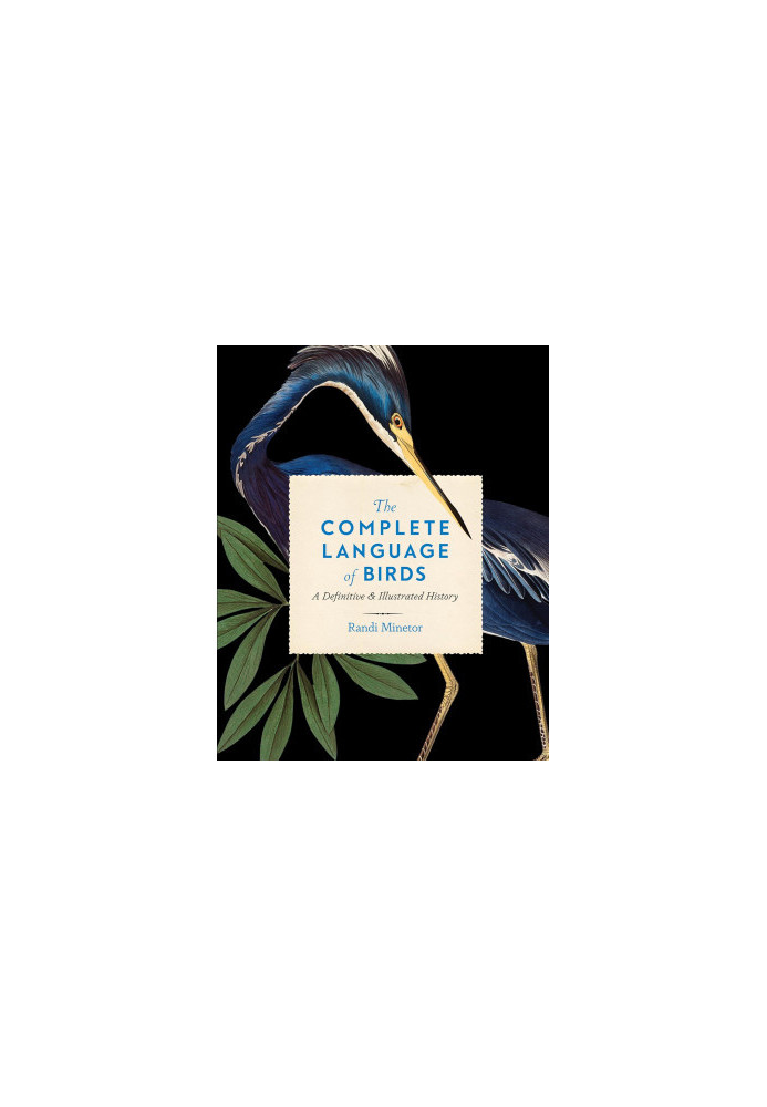 The Complete Language of Birds: A Definitive and Illustrated History