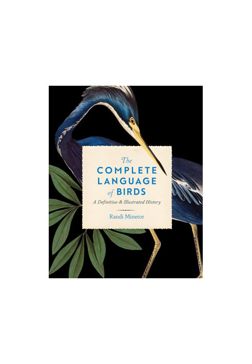 The Complete Language of Birds: A Definitive and Illustrated History