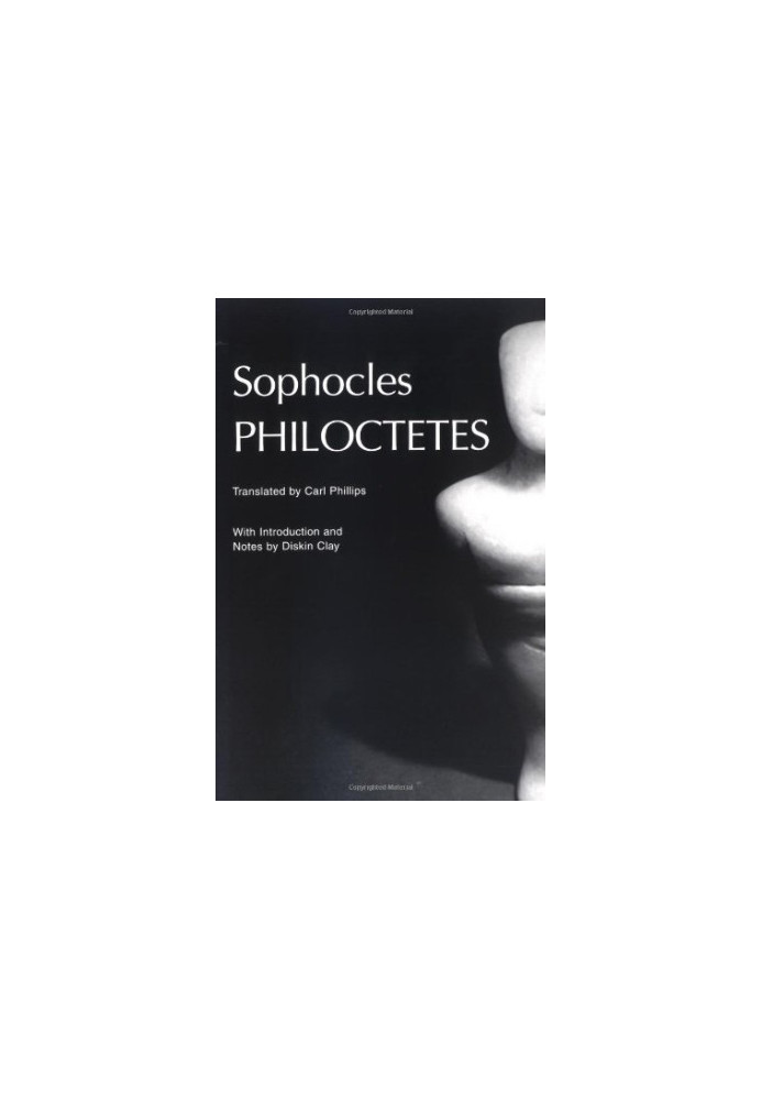 Philoctetes (Greek Tragedy in New Translations)
