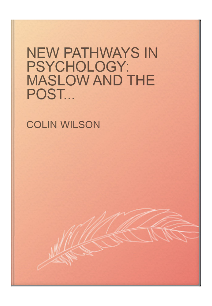 New Pathways in Psychology: Maslow and the Post-Freudian Revolution